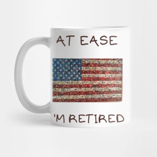 At ease i'm retired Mug